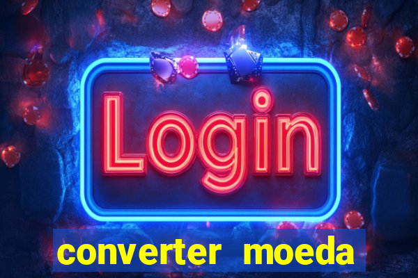 converter moeda cruzeiro para real